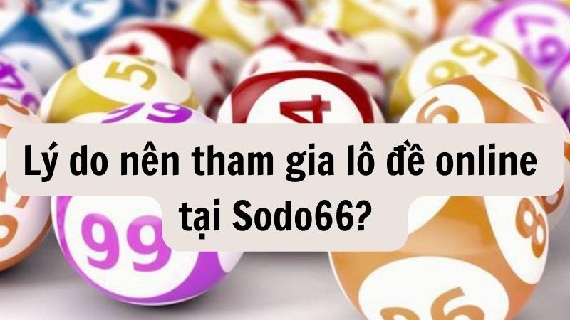 Vì sao nên đặt cược online tại Sodo66?